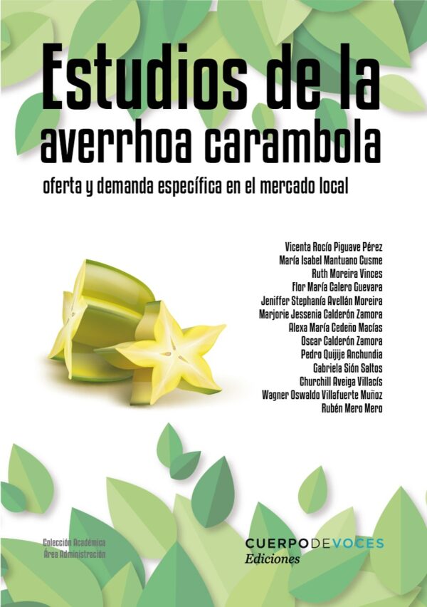 Estudios de la averrhoa carambola, oferta y demanda específica en el mercado local (DIGITAL)