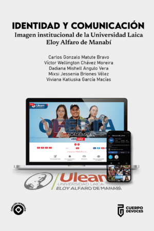 IDENTIDAD Y COMUNICACIÓN  Imagen institucional de la Universidad Laica Eloy Alfaro de Manabí (ACCESO ABIERTO)