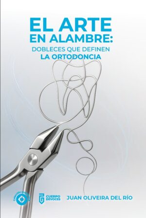 El arte en alambre: dobleces que definen la ortodoncia (F